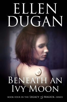 Beneath An Ivy Moon Paperback Createspace Independent Publishing Platform