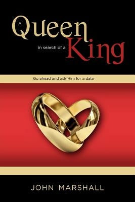 A Queen in search of a King by Marshall, John D.