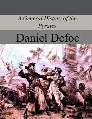 A General History of the Pyrates Paperback Createspace Independent Publishing Platform