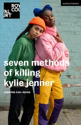 Seven Methods of Killing Kylie Jenner by Lee-Jones, Jasmine