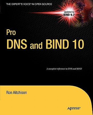 Pro DNS and Bind 10 by Aitchison, Ron