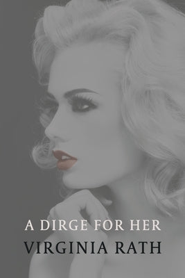 A Dirge for Her: (A Michael Dundas Mystery) by Rath, Virginia