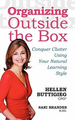 Organizing Outside the Box: Conquer Clutter Using Your Natural Learning Style by Buttigieg, Hellen