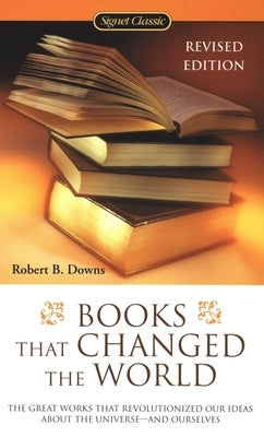 Books That Changed the World by Downs, Robert B.