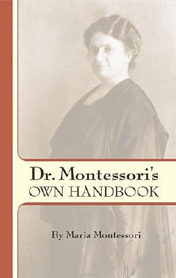 Dr. Montessori's Own Handbook Paperback Dover Publications