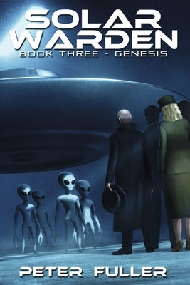 Solar Warden: Book Three - Genesis Volume 3 by Fuller, Peter