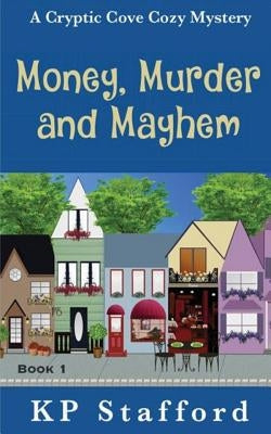 Money, Murder and Mayhem Paperback Createspace Independent Publishing Platform
