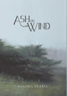 Ash On Wind by Berris, Sandra