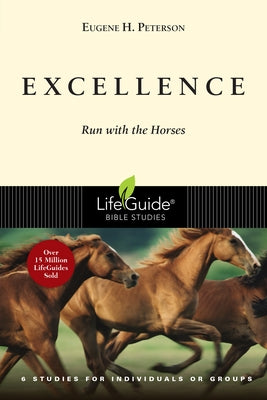 Excellence: Run with the Horses Paperback IVP Bible Studies
