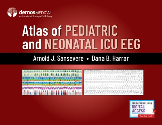 Atlas of Pediatric and Neonatal ICU Eeg by Sansevere, Arnold J.