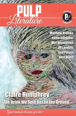 Pulp Literature Summer 2023: Issue 39 Paperback Pulp Literature Press