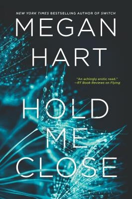 Hold Me Close by Hart, Megan