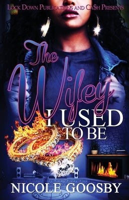 The Wifey I Used to Be Paperback Lock Down Publications