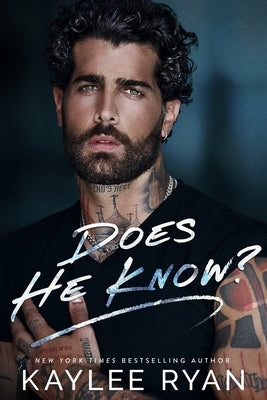Does He Know? Paperback Kaylee Ryan