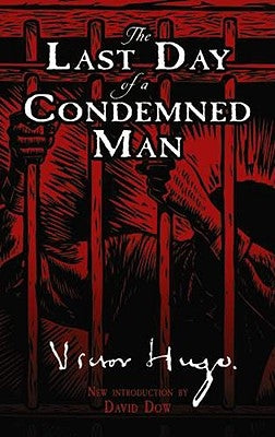 The Last Day of a Condemned Man by Hugo, Victor