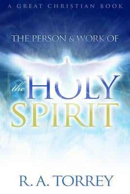 The Person and Work of The Holy Spirit Paperback Great Christian Books