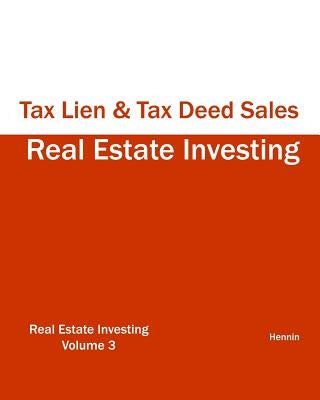 Real Estate Investing - Tax Lien & Tax Deed Sales by Hennin