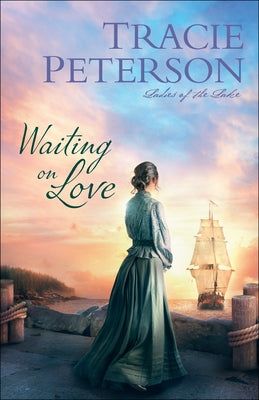 Waiting on Love Paperback Bethany House Publishers