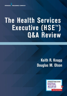 The Health Services Executive (Hse) Q&A Review by Knapp, Keith R.