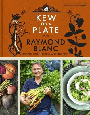 Kew on a Plate with Raymond Blanc by Gardens, Kew