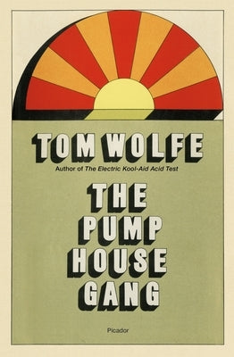 The Pump House Gang Paperback Picador USA