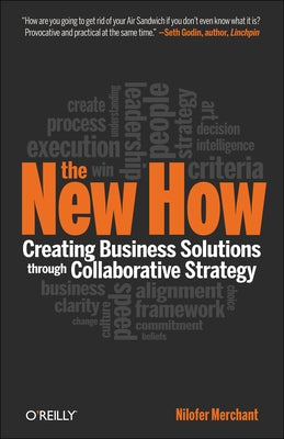 The New How [Paperback]: Creating Business Solutions Through Collaborative Strategy Paperback O'Reilly Media