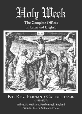 Holy Week: The Complete Offices in Latin and English Paperback IHS Press