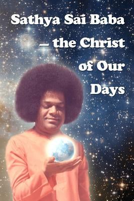 Sathya Sai Baba - The Christ Of Our Days by Antonov, Vladimir