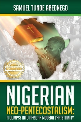 Nigerian Neo-Pentecostalism: A Glimpse into African Modern Christianity Paperback Workbook Press