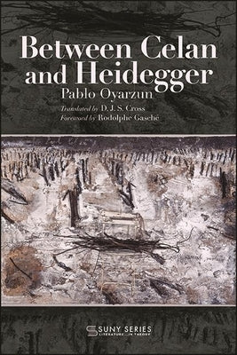 Between Celan and Heidegger Paperback State University of New York Press