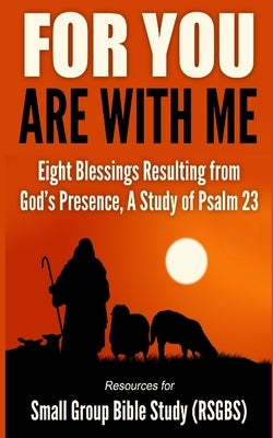 For You Are With Me by Study, Small Group Bible