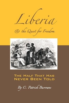 Liberia & the Quest for Freedom Paperback Independently Published