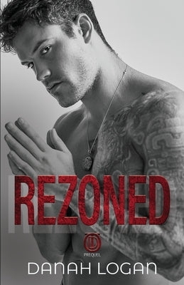Rezoned: A Dark Hate-to-Love Second Chance Romance Novel Paperback Mountain Ridge Publishing, LLC