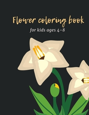 Flower coloring book for kids ages 4-8: Cute and Playful Patterns Coloring Book 170 pages (8.5 x 11 inches). Paperback Independently Published