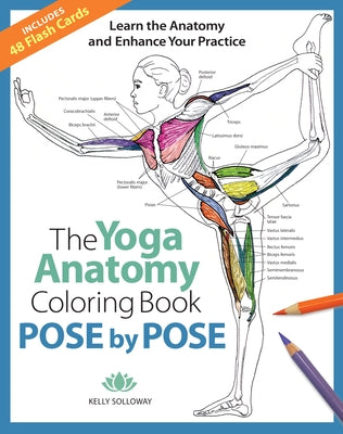 Pose by Pose: Learn the Anatomy and Enhance Your Practicevolume 2 by Solloway, Kelly