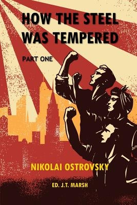 How the Steel Was Tempered: Part One (Trade Paperback) Paperback J.T. Marsh
