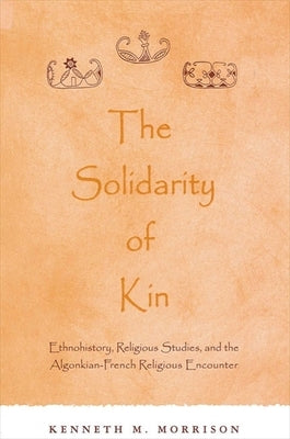 The Solidarity of Kin by Morrison, Kenneth M.