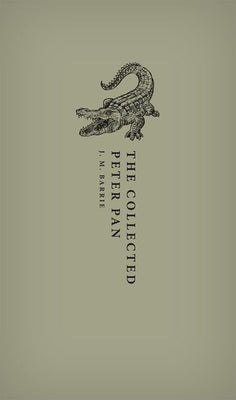 The Collected Peter Pan by Barrie, J. M.