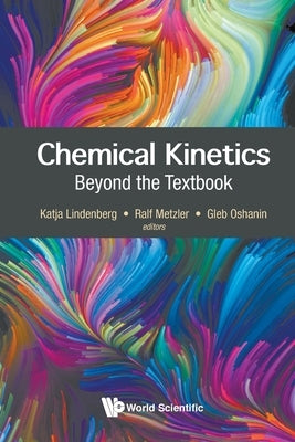 Chemical Kinetics: Beyond the Textbook Paperback World Scientific Publishing Europe Ltd