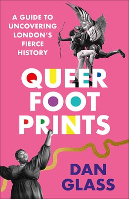 Queer Footprints: A Guide to Uncovering London's Fierce History Paperback Pluto Press (UK)