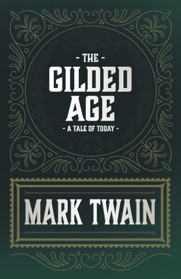 The Gilded Age - A Tale of Today Paperback Read & Co. Classics