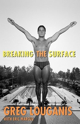 Breaking the Surface by Louganis, Greg