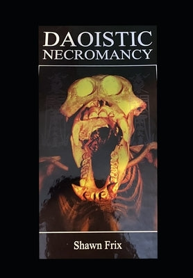 Daoistic Necromancy Paperback Independently Published