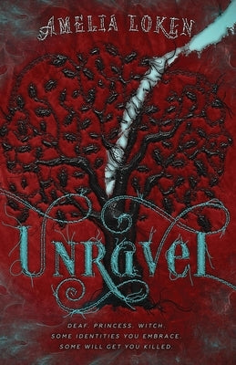 Unravel by Loken, Amelia