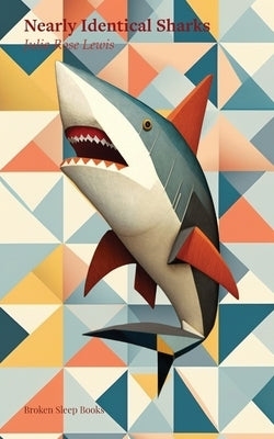 Nearly Identical Sharks Paperback Broken Sleep Books