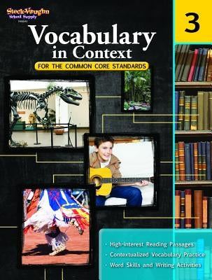 Vocabulary in Context for the Common Core Standards: Reproducible Grade 3 Steck-Vaughn