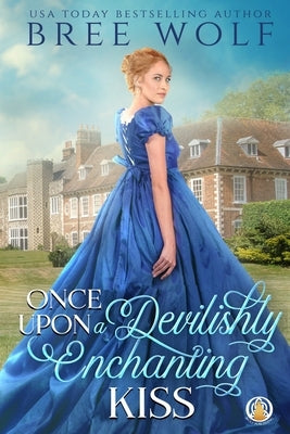 Once Upon a Devilishly Enchanting Kiss Paperback Wolf Publishing