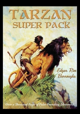 Tarzan Super Pack: Tarzan of the Apes, The Return Of Tarzan, The Beasts of Tarzan, The Son of Tarzan, Tarzan and the Jewels of Opar, Jung Paperback Positronic Publishing