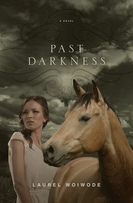 Past Darkness by Woiwode, Laurel