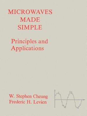 Microwaves Made Simple: Principles and Applications Paperback Artech House Publishers